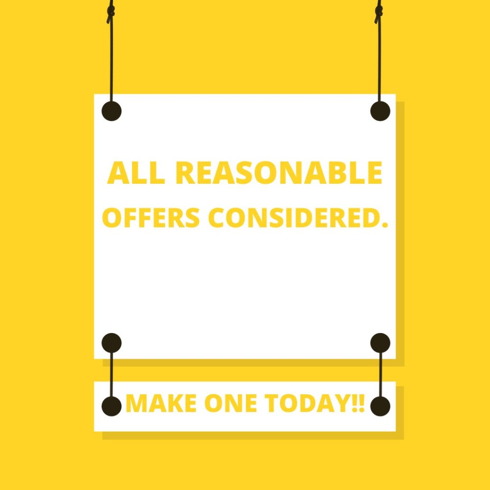 All Reasonable Offers Considered!
